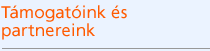 Támogatóink és partnereink Támogatóink és partnereink