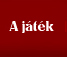 A j�t�k